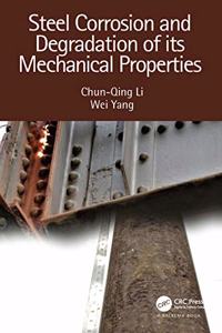 Steel Corrosion and Degradation of Its Mechanical Properties