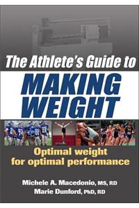 The Athlete's Guide to Making Weight