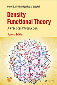 Density Functional Theory: A Practical Introductio n, 2nd Edition