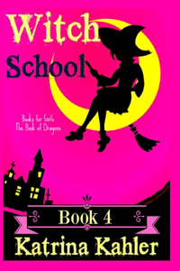 Books for Girls - WITCH SCHOOL - Book 4