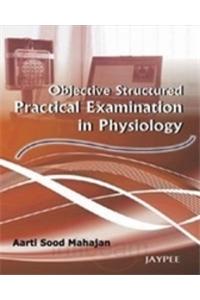 Objective Structured Practical Examination in Physiology