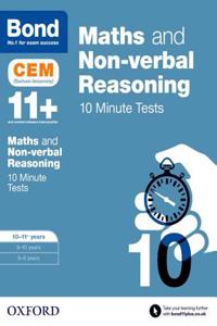 Bond 11+: Maths & Non-verbal reasoning: CEM 10 Minute Tests: Ready for the 2024 exam