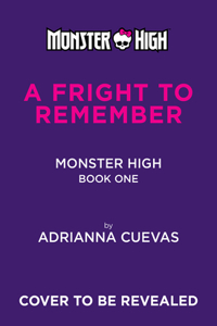 Fright to Remember (Monster High School Spirits #1)