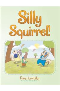 Silly Squirrel!