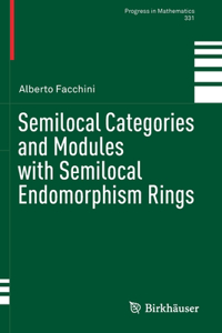 Semilocal Categories and Modules with Semilocal Endomorphism Rings