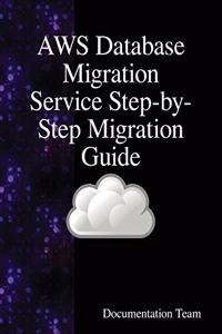 AWS Database Migration Service Step-by-Step Migration Guide
