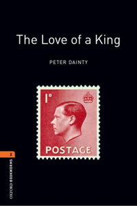 Oxford Bookworms Library: Level 2:: The Love of a King