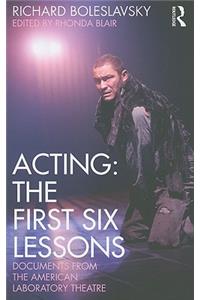 Acting: The First Six Lessons