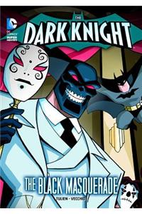 The Dark Knight: Batman Crashes the Black Masquerade