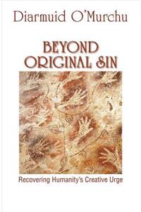 Beyond Original Sin