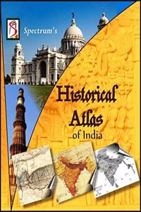 SPECTRUM?S Historical Atlas of India
