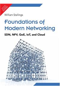 Foundations of Modern Networking: SDN, NFV, QoE, IoT, and Cloud, 1/e