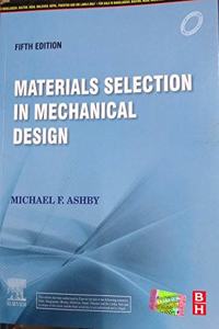 Materials Selection in Mechanical Design, 5e