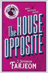 House Opposite