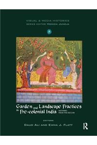 Garden and Landscape Practices in Pre-colonial India