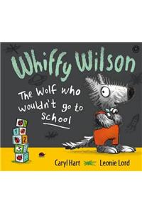 Whiffy Wilson: The Wolf who wouldn't go to school