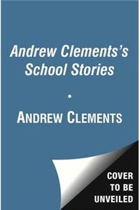 Andrew Clements' School Stories (Boxed Set)