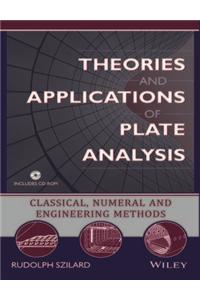 Theories and Applications of Plate Analysis (With CD)