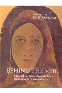 Behind The Veil : Paintings Of Rabindranath Tagore Reminiscent Of Jivanadevata