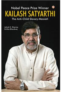 Nobel Peace Prize Winner: Kailash Satyarthi