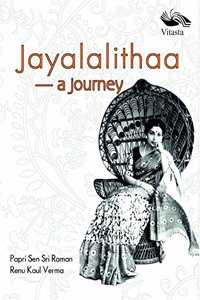 Jayalalithaa: A Journey