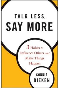 Talk Less, Say More