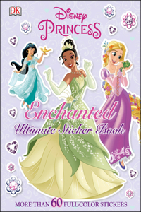 Ultimate Sticker Book: Disney Princess: Enchanted