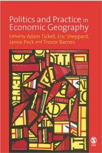 Politics and Practice in Economic Geography