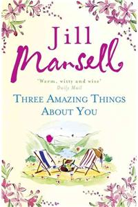 Three Amazing Things About You: A touching novel about love, heartbreak and new beginnings