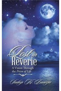 Lost in Reverie: A Vision Through the Prism of Life