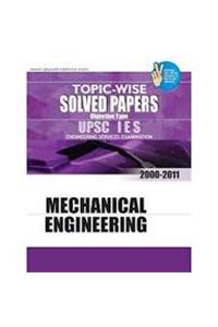 Topic - Wise Solved Paper Objective Type ES Mechanical Engineering 2000 - 2012