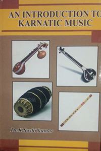 AN INTROUDACTION TO KARNATIC MUSIC