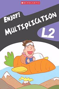 Enjoy! Multiplication L2