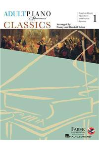 Adult Piano Adventures - Classics, Book 1: Symphony Themes, Opera Gems and Classical Favorites