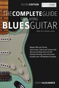 Complete Guide to Playing Blues Guitar Book One - Rhythm Guitar