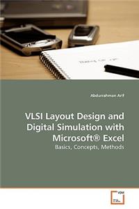 VLSI Layout Design and Digital Simulation with Microsoft(R) Excel