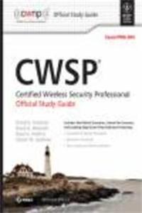 Cwsp Certified Wireless Security Professional Official Study Guide: Exam Pw0-204