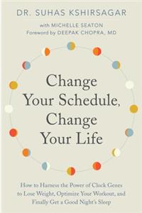 Change Your Schedule, Change Your LIfe