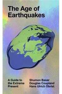 The Age of Earthquakes