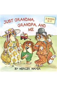 Just Grandma, Grandpa, and Me (Little Critter)