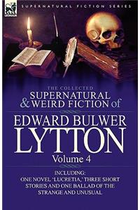 Collected Supernatural and Weird Fiction of Edward Bulwer Lytton-Volume 4