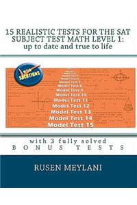 15 Realistic Tests for the SAT Subject Test Math Level 1