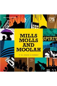 Mills Molls And Moolah : 175 Years