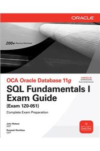 Oca Oracle Database 11g SQL Fundamentals I Exam Guide: Exam 1z0-051