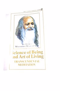 The Science of Being and the Art of Living: Transcendental Meditation