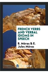 French Verbs and Verbal Idioms in Speech