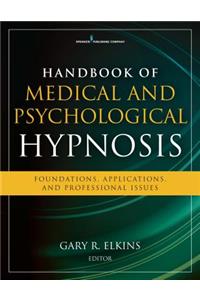 Handbook of Medical and Psychological Hypnosis