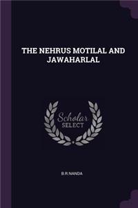 Nehrus Motilal and Jawaharlal