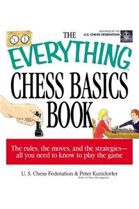 The Everything Chess Basics Book