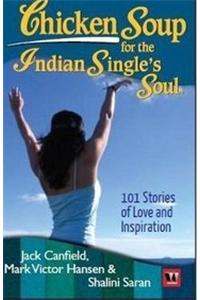 Chicken Soup for the Indian Single's Soul